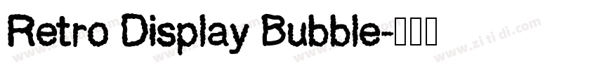 Retro Display Bubble字体转换